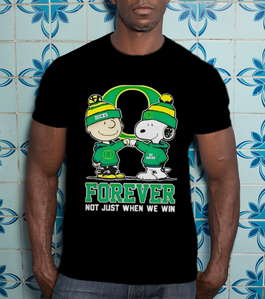 Peanuts Snoopy Charlie Brown Oregon Ducks Forever Not Just When We Win T-Shirt