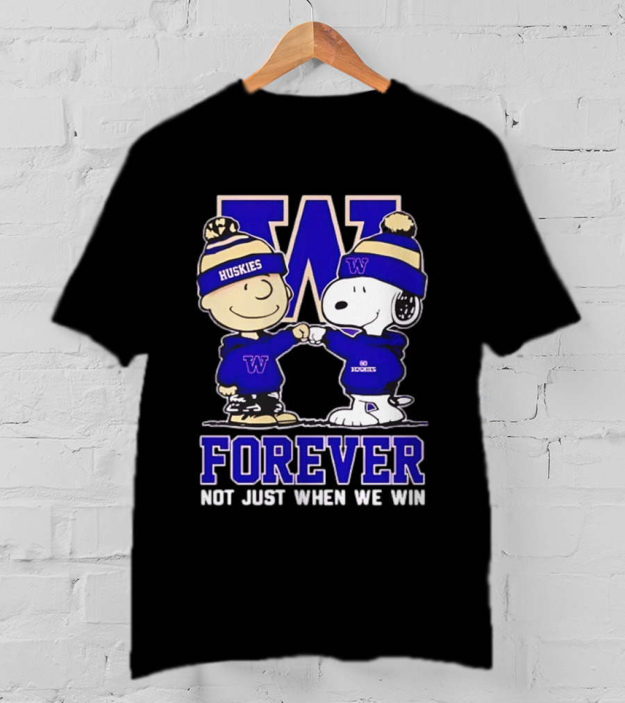 Peanut Snoopy Charlie Brown Washington Huskies Forever Not Just When We Win T-Shirt