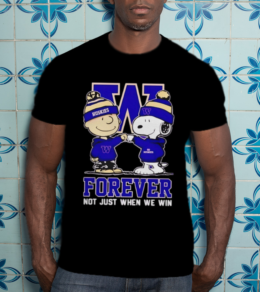 Peanut Snoopy Charlie Brown Washington Huskies Forever Not Just When We Win T-Shirt