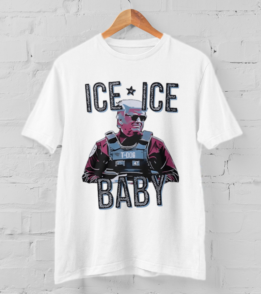 Donald Trump Dog Police Ice Ice Baby T-Shirt