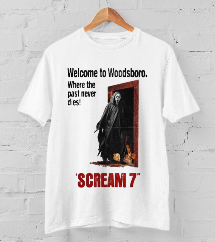 Welcome To Woodsboro Where The Past Never Dies Scream 7 T-Shirt