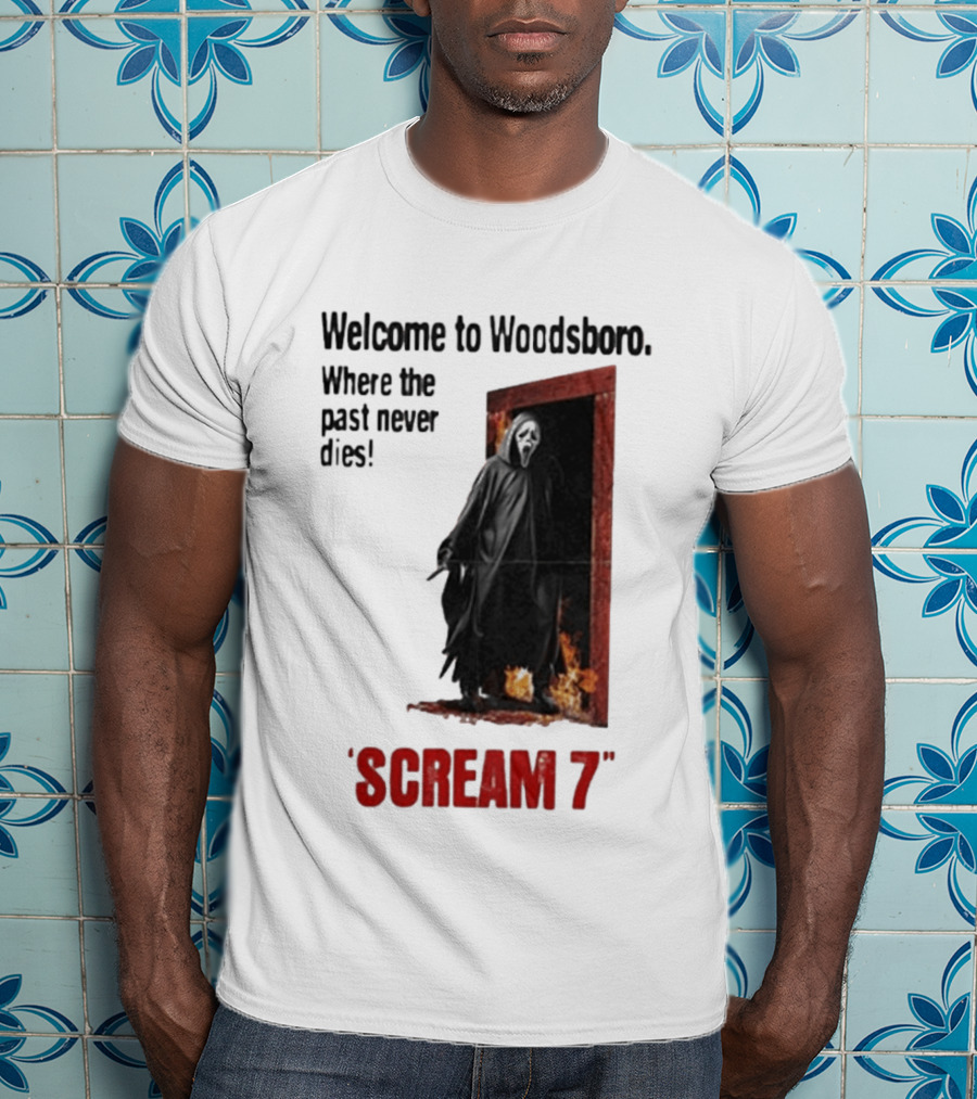 Welcome To Woodsboro Where The Past Never Dies Scream 7 T-Shirt