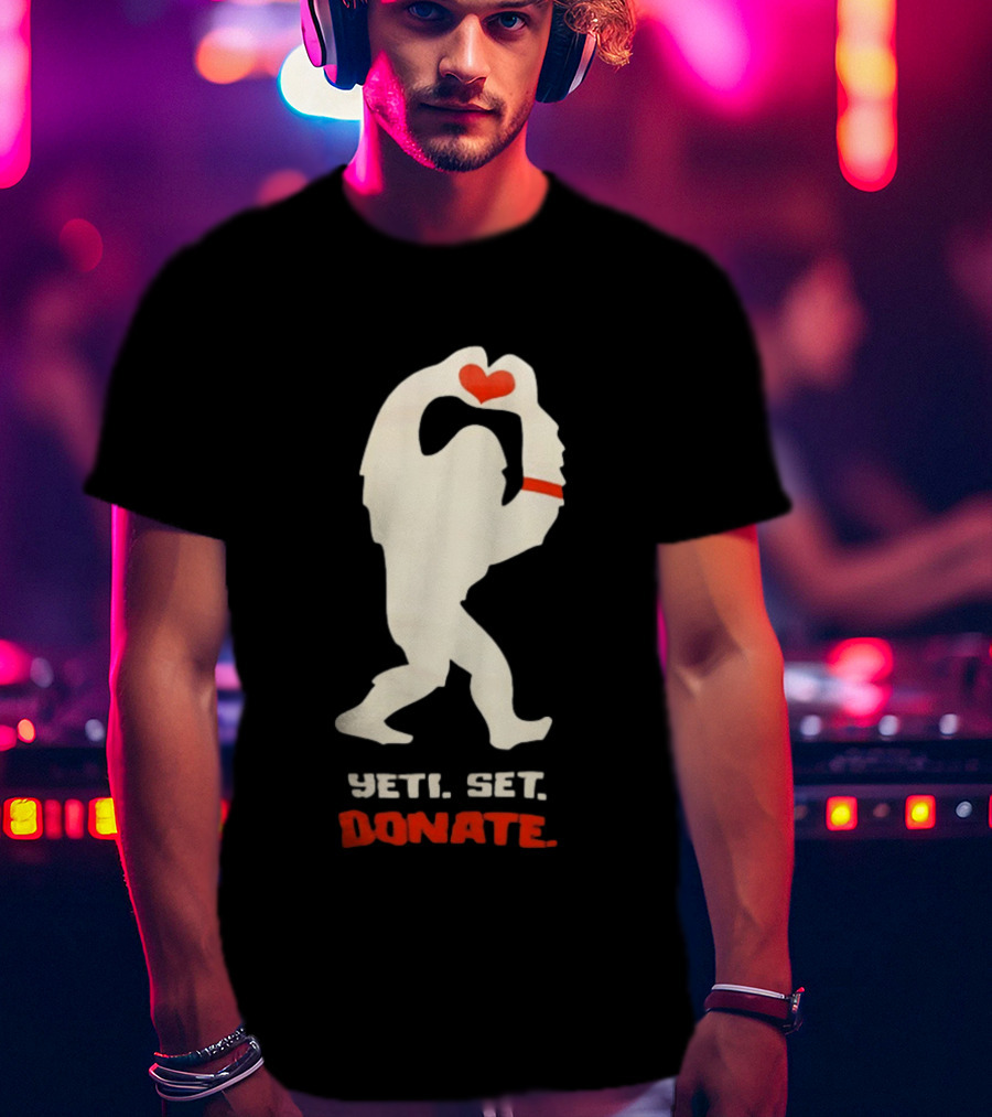 Yeti Set Donate Bigfoot Holding Heart Charity T-Shirt
