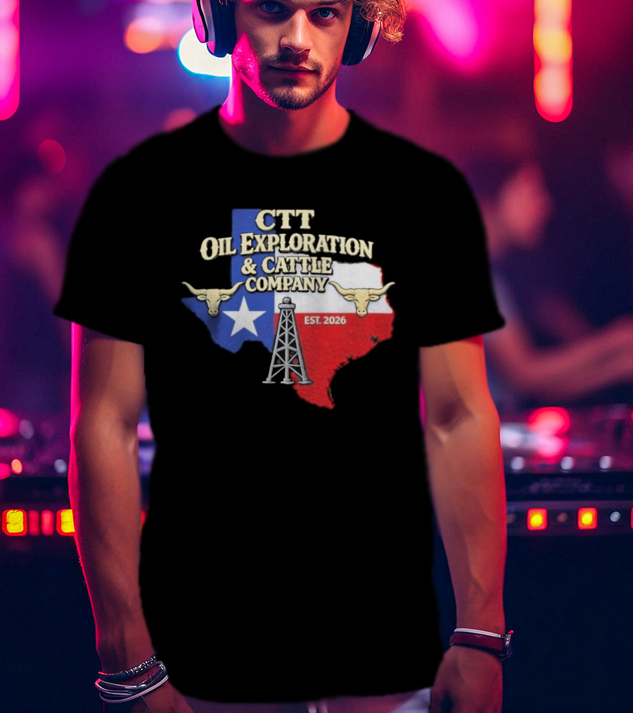 CTT Oil Exploration Cattle Company Texas 2026 Est. Texas Flag Bulls Oil Rig T-Shirt