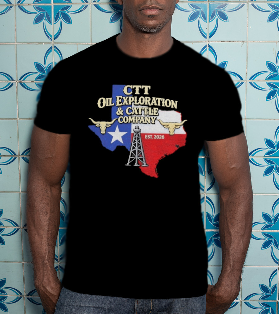 CTT Oil Exploration Cattle Company Texas 2026 Est. Texas Flag Bulls Oil Rig T-Shirt