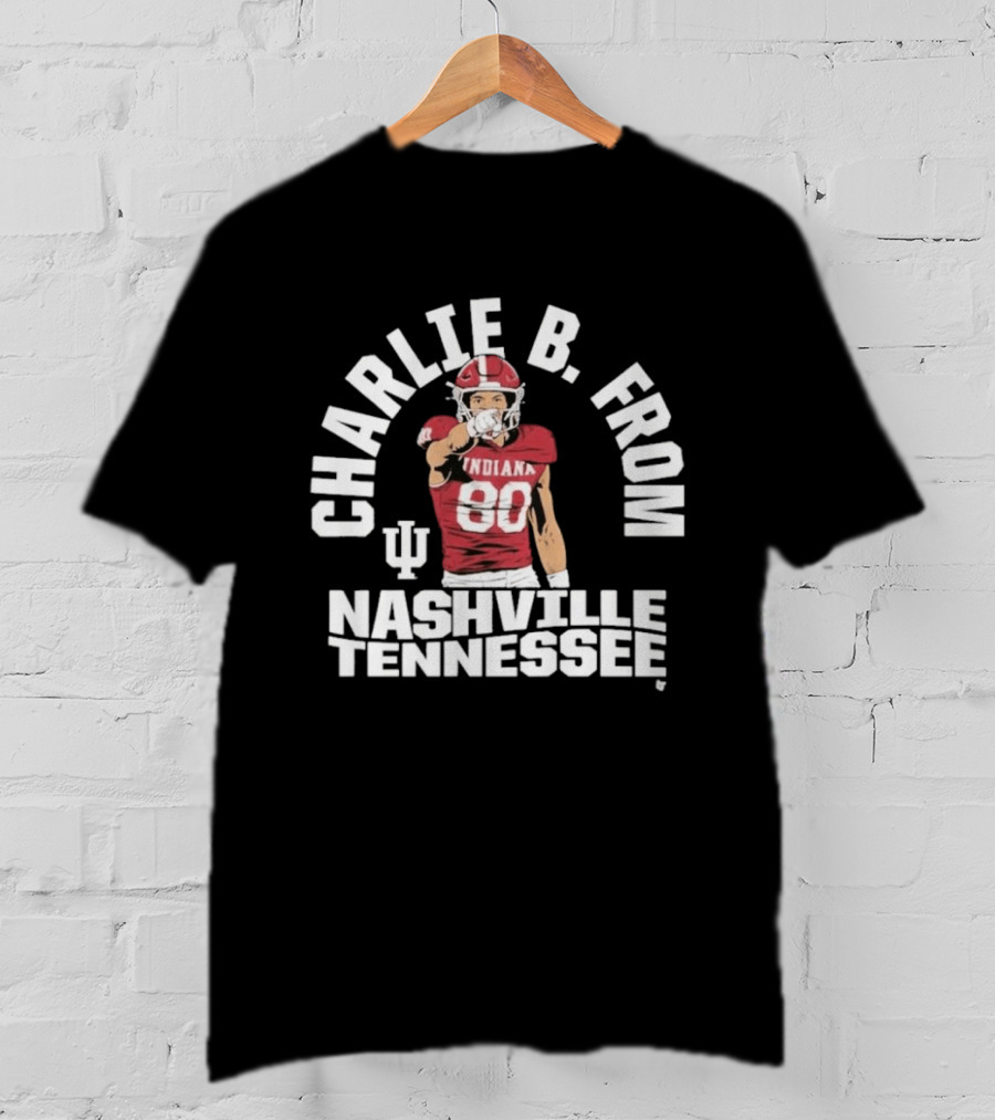 Charlie B. From Nashville Tennessee Indiana Football 80 T-Shirt