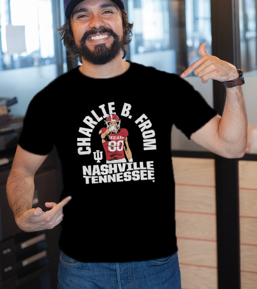 Charlie B. From Nashville Tennessee Indiana Football 80 T-Shirt