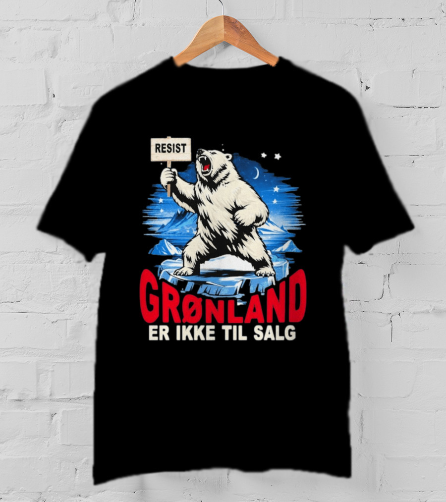 Resist Polar Bear Greenland Er Ikke Til Salg T-Shirt