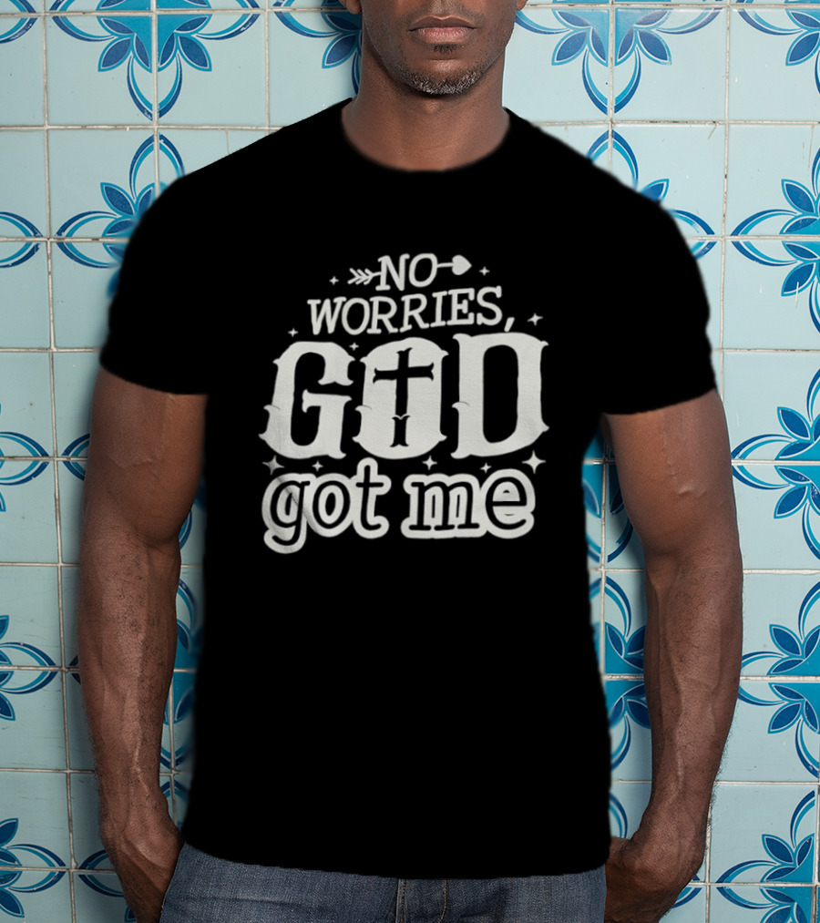 No Worries GOD Got Me Arrow Cross Stars T-Shirt