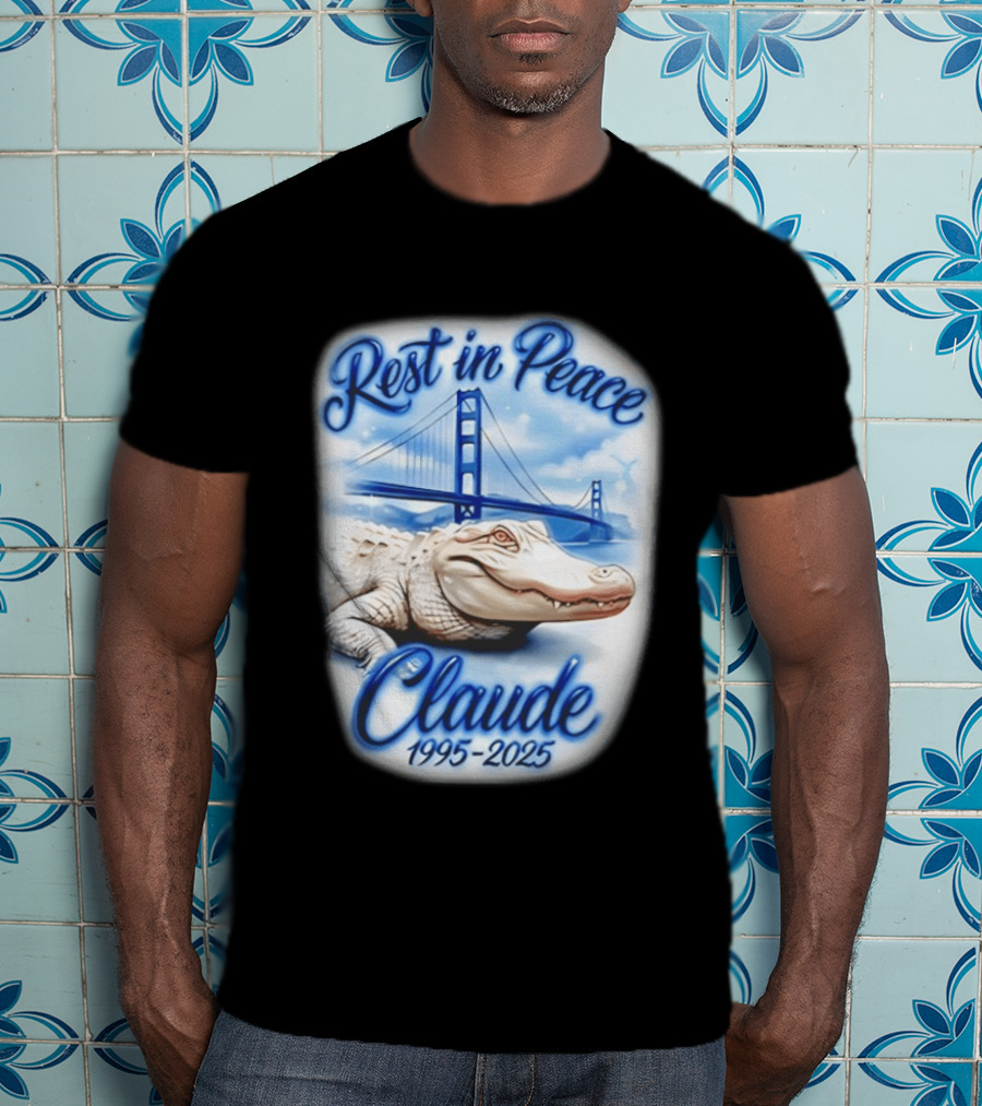 Rest In Peace Claude 1995 2025 Golden Gate Bridge Alligator T-Shirt