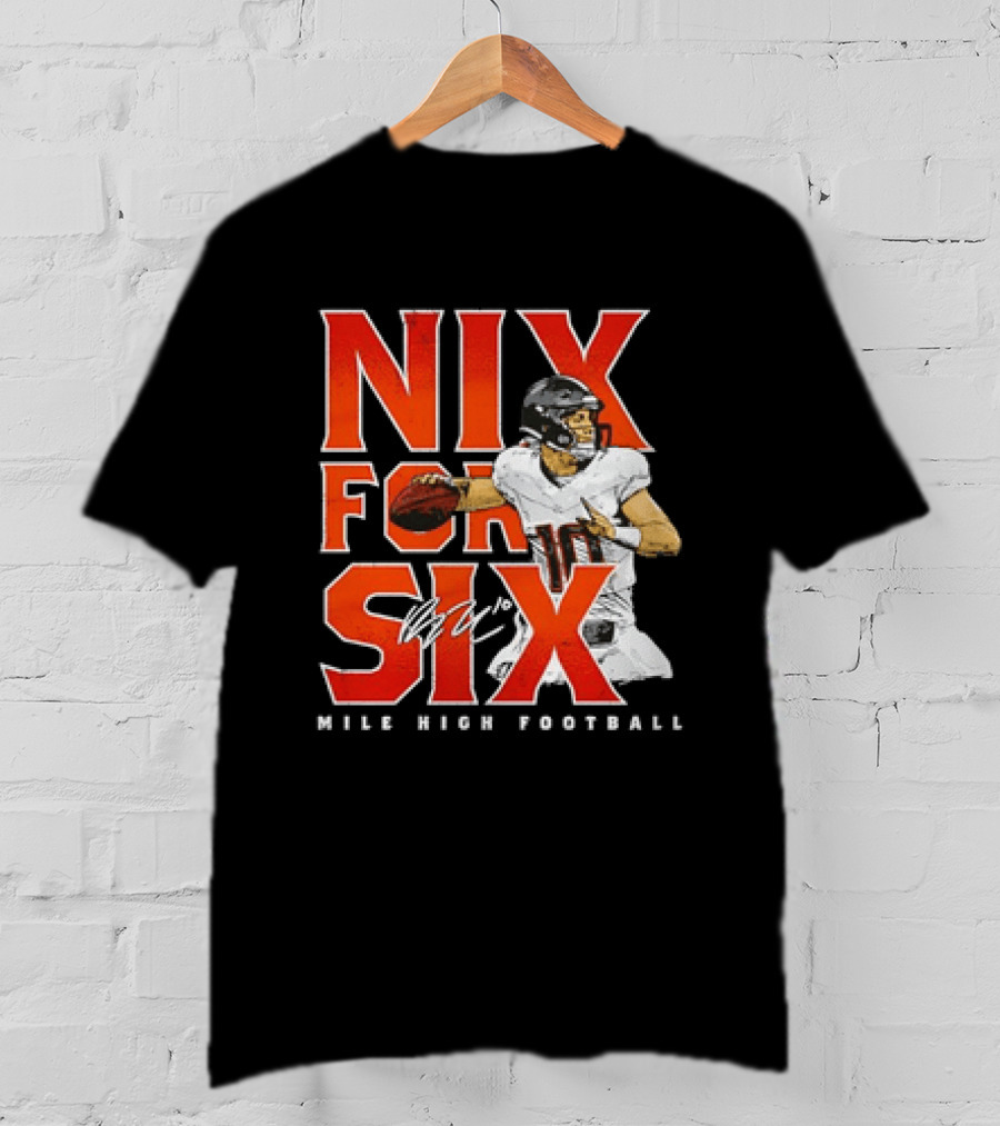 Nix For Six Mile High Football Quarterback Action Ready T-Shirt
