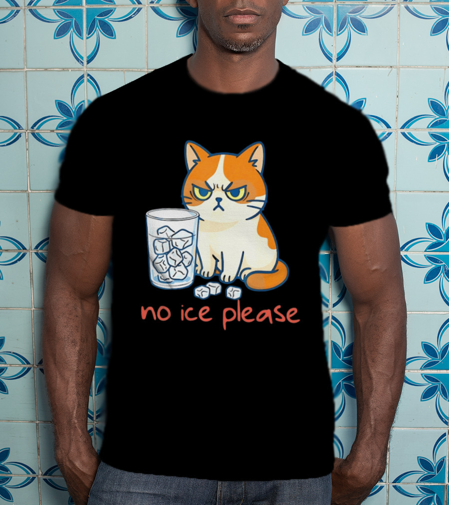 Grumpy Cat No Ice Please Glass Of Ice Cubes T-Shirt