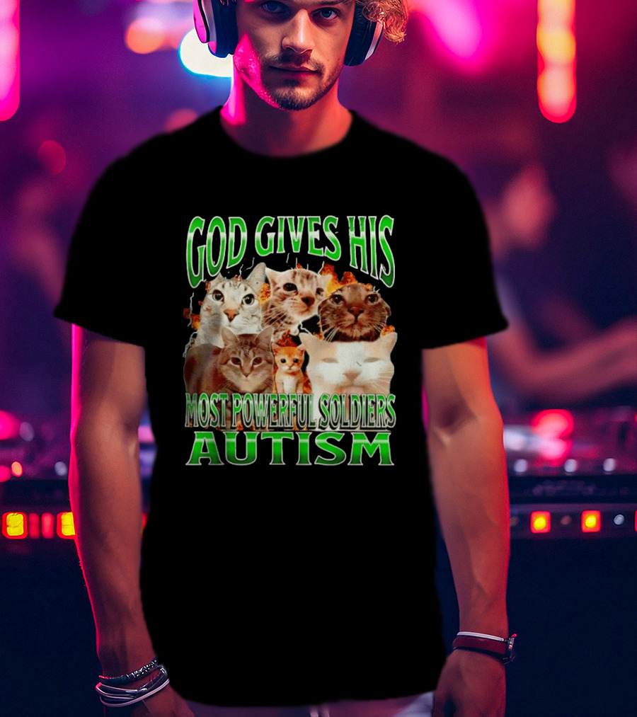 God Gives His Most Powerful Soldiers Autism Cats T-Shirt