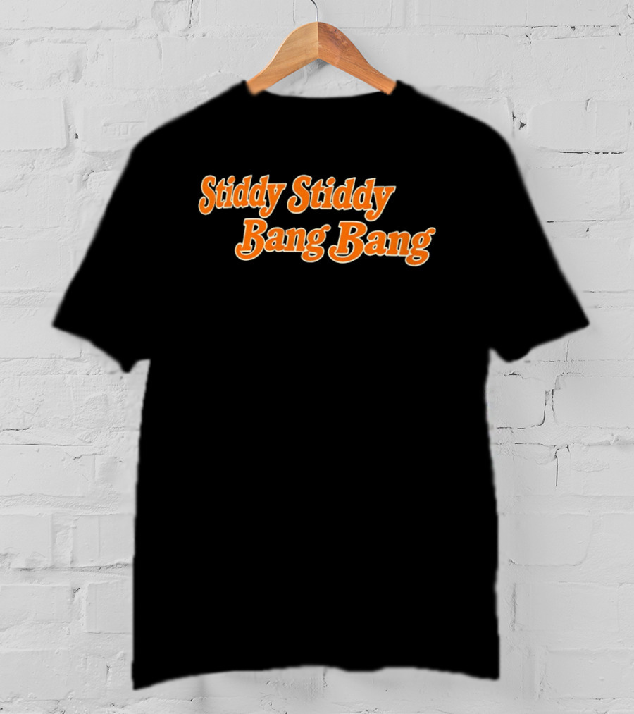 Stiddy Stiddy Bang Bang Jarrett Stidham Denver Broncos T-Shirt