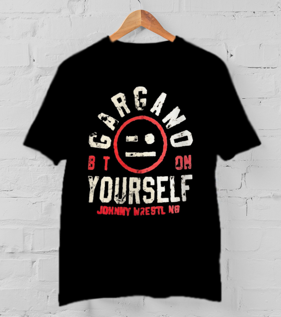 Gargano Bet On Yourself Johnny Wrestling T-Shirt