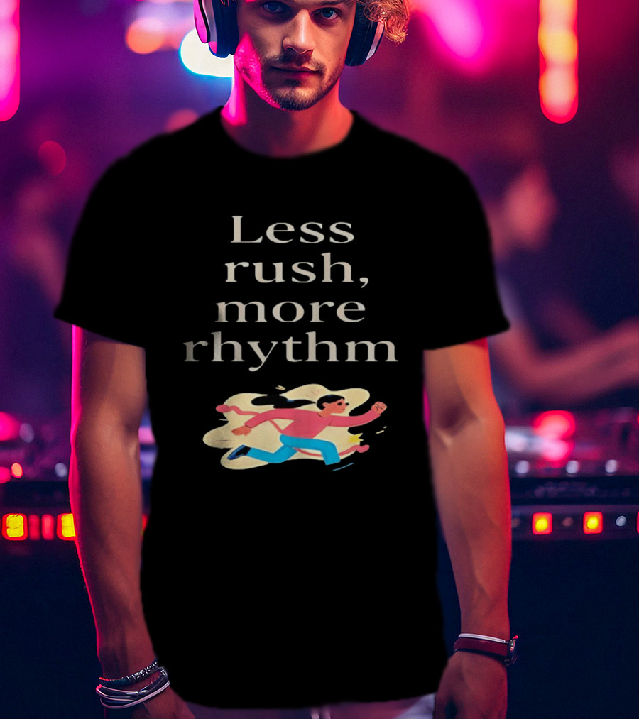 Less Rush More Rhythm Running Woman T-Shirt