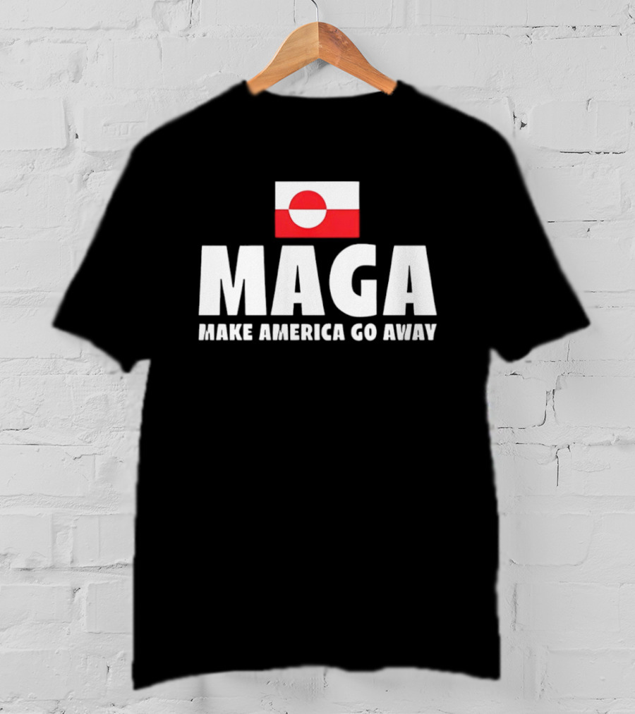 MAGA Make America Go Away Greenland Flag Politics T-Shirt