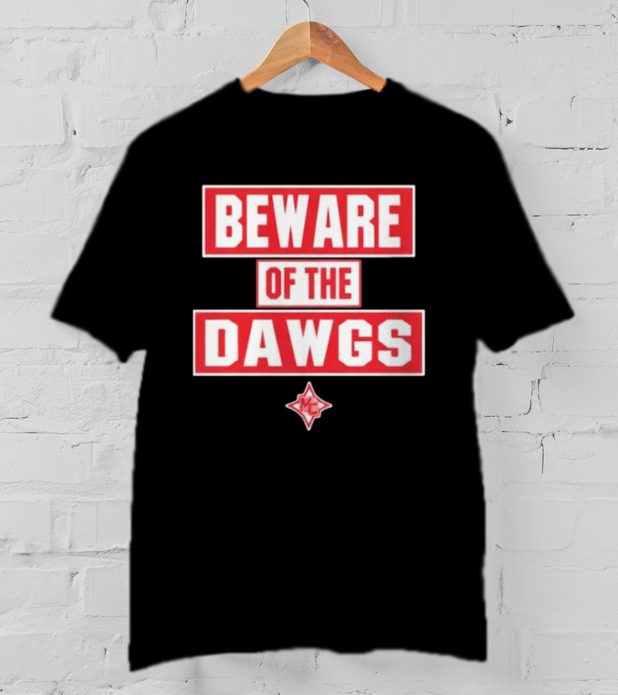Beware Of The Dawgs Georgia Bulldogs MC Dawgs T-Shirt