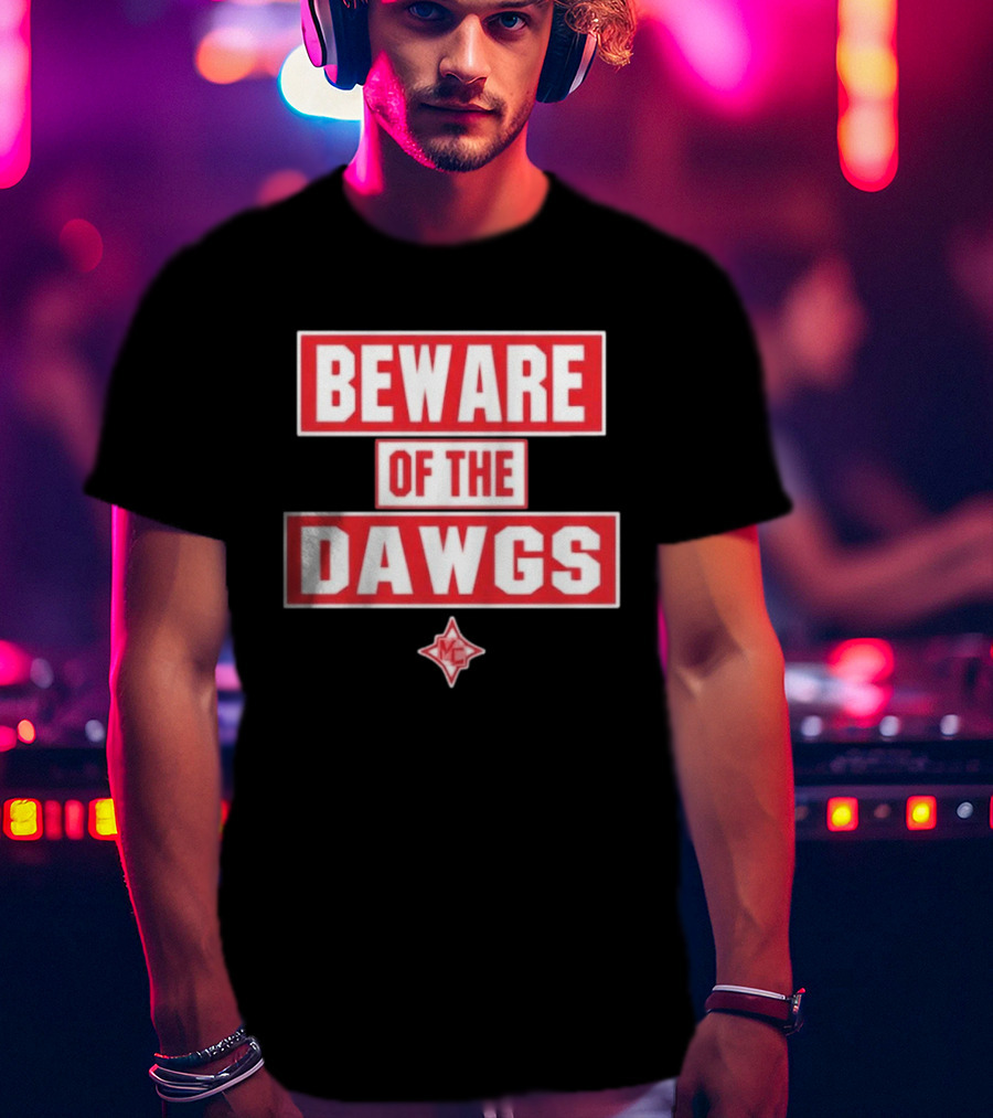 Beware Of The Dawgs Georgia Bulldogs MC Dawgs T-Shirt