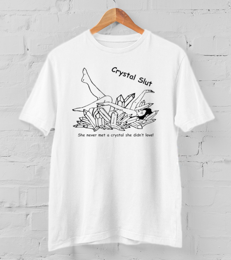 Crystal Slut She Never Met A Crystal She Didn't Love Retro Vibes T-Shirt