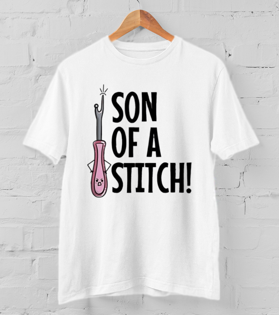 Son Of A Stitch Seam Ripper Cartoon Text Humor T-Shirt