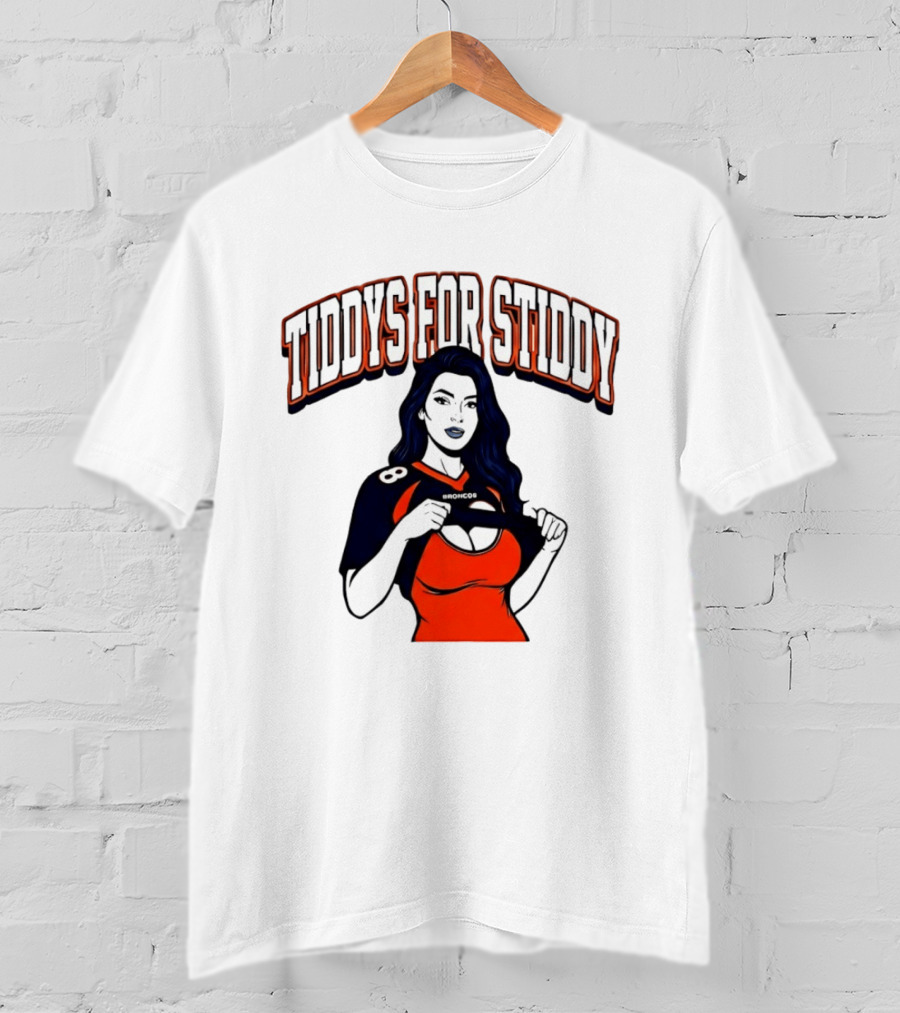 Tiddys For Stiddy Broncos Fan Apparel Denver Football T-Shirt