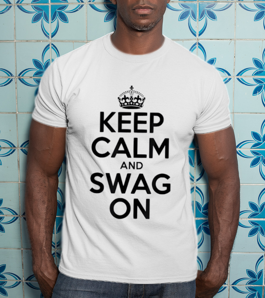 Keep Calm And Swag On Kings Crow T-Shirt