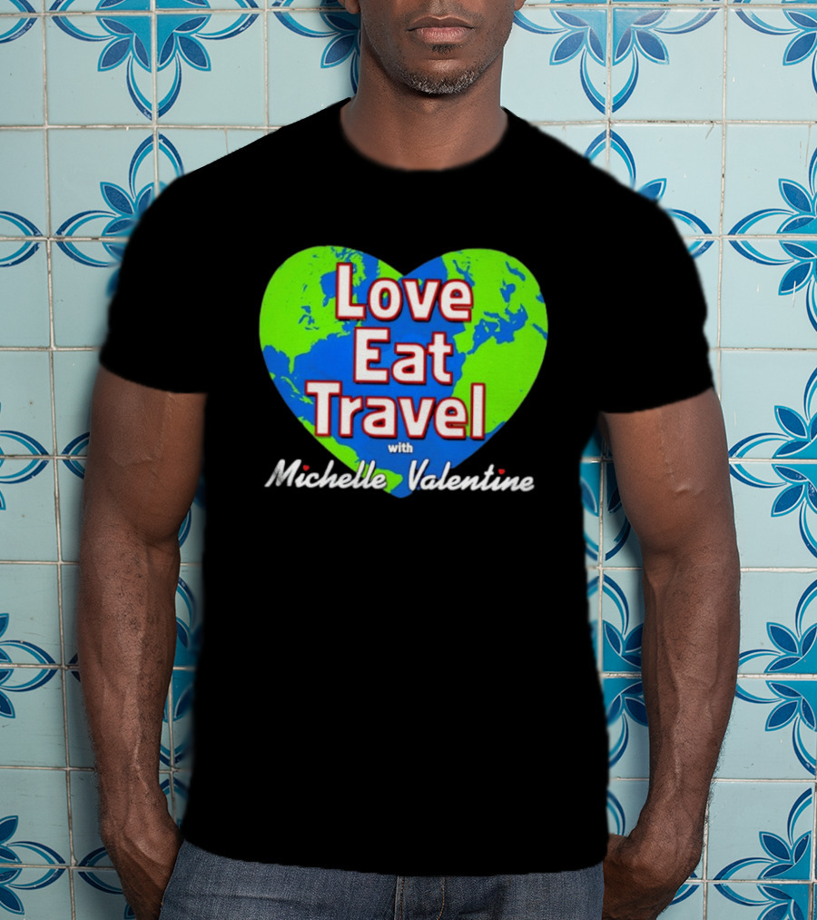 Love Eat Travel With Michelle Valentine Heart Map T-Shirt