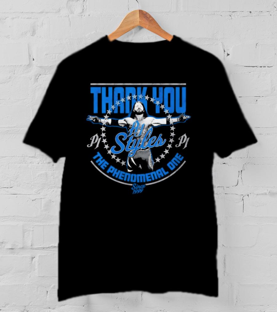 Thank You AJ Styles The Phenomenal One Since 1999 T-Shirt