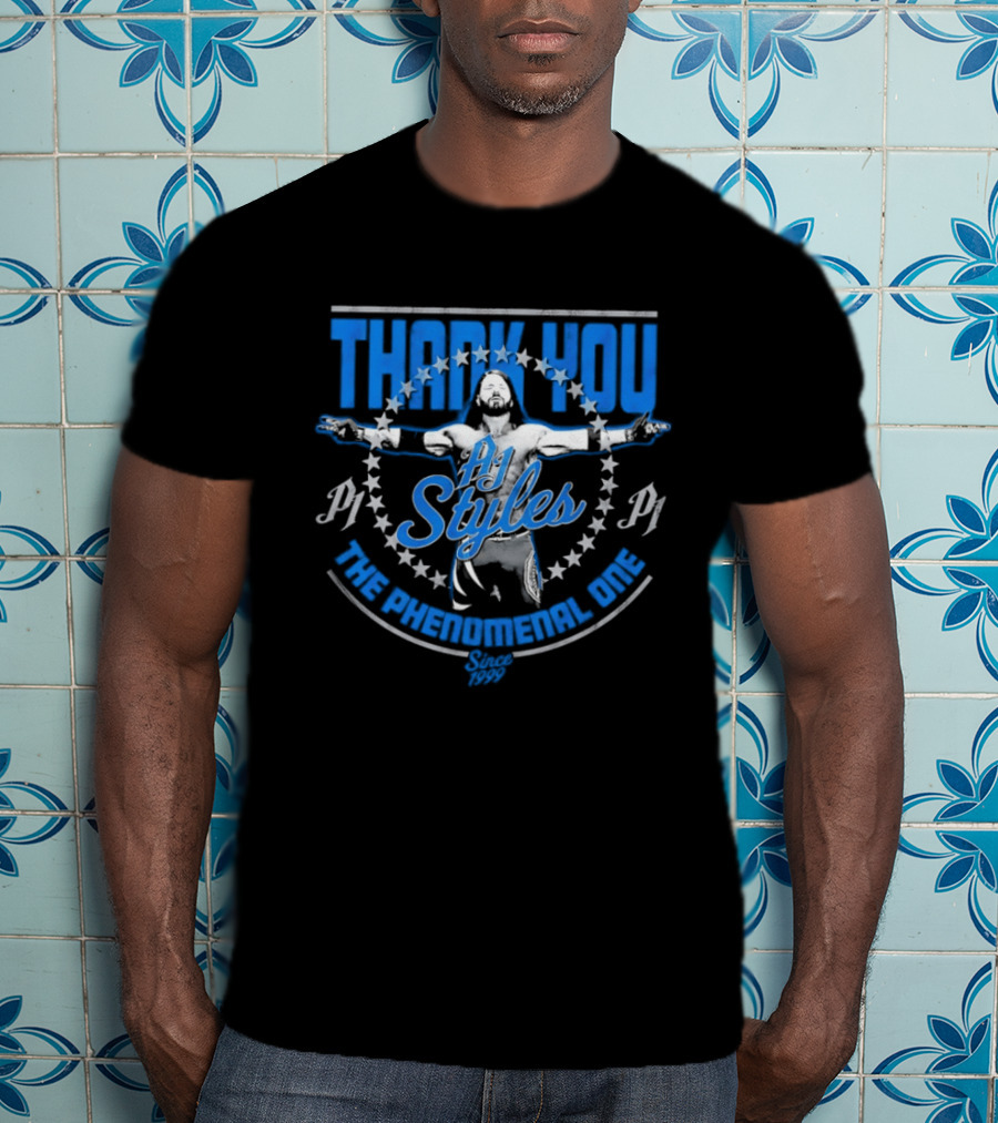 Thank You AJ Styles The Phenomenal One Since 1999 T-Shirt