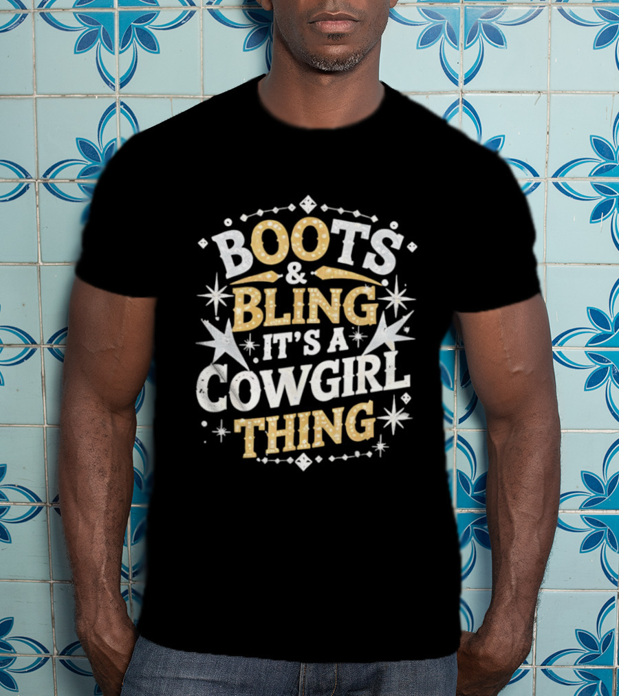 Boots And Bling It's A Cowgirl Thing Western T-Shirt