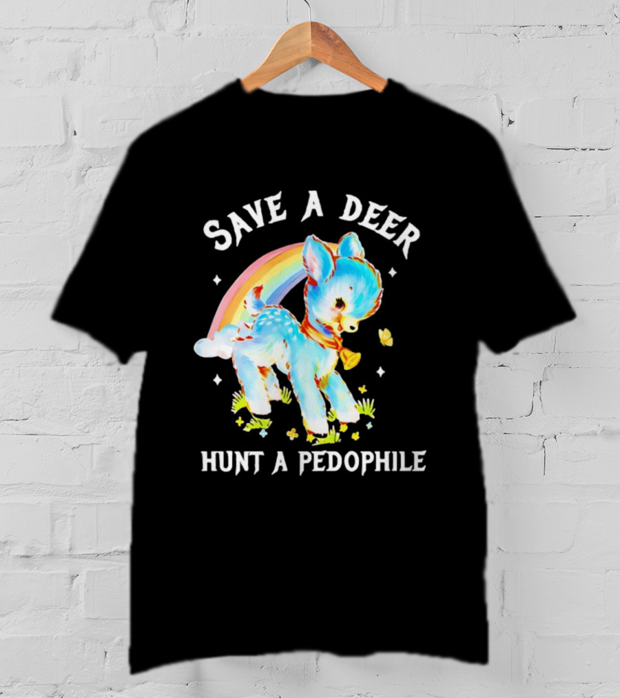 Rainbow Deer Save A Deer Hunt A Pedophile T-Shirt