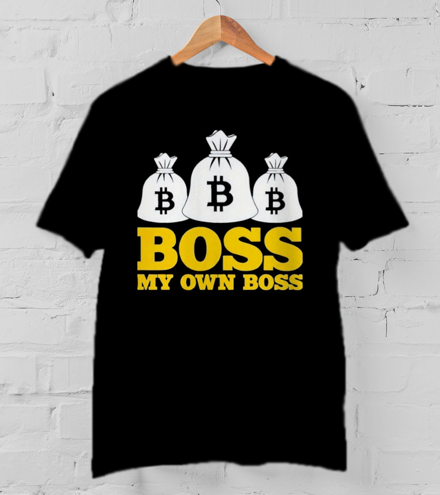 Boss My Own Boss Bitcoin Money Bags T-Shirt