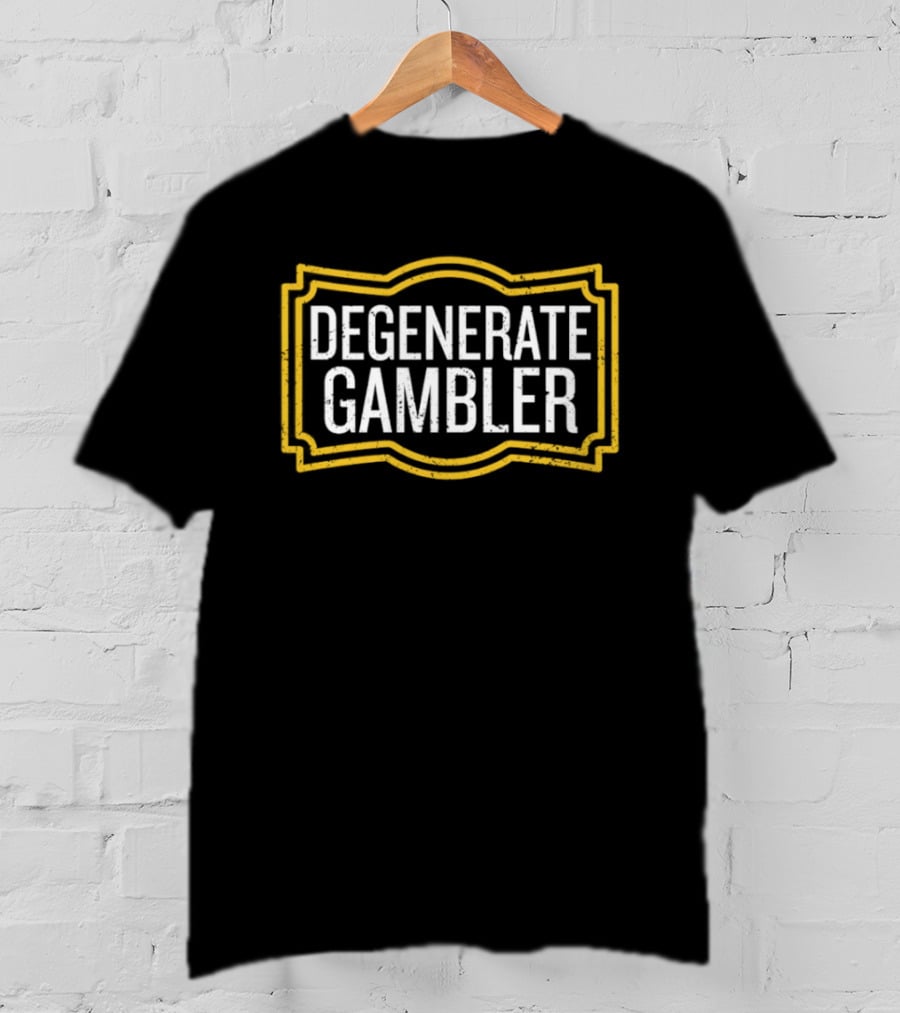 Degenerate Gambler Framed Text Trendy T-Shirt
