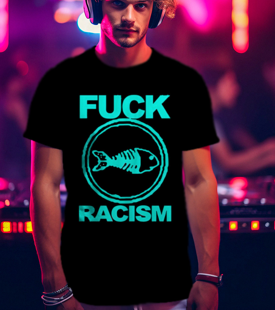 Fuck Racism Fishbone Skeleton Circle T-Shirt