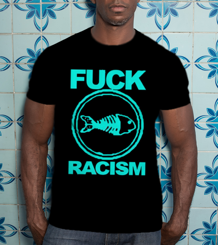 Fuck Racism Fishbone Skeleton Circle T-Shirt