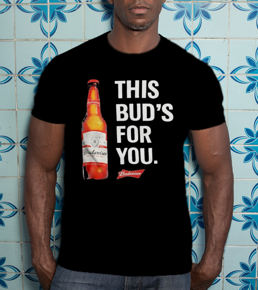 Budweiser This Bud's For You Beer Bottle T-Shirt