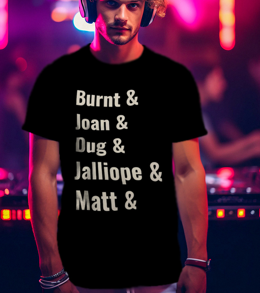 Burnt Joan Dug Jalliope Matt Ampersand Series T-Shirt