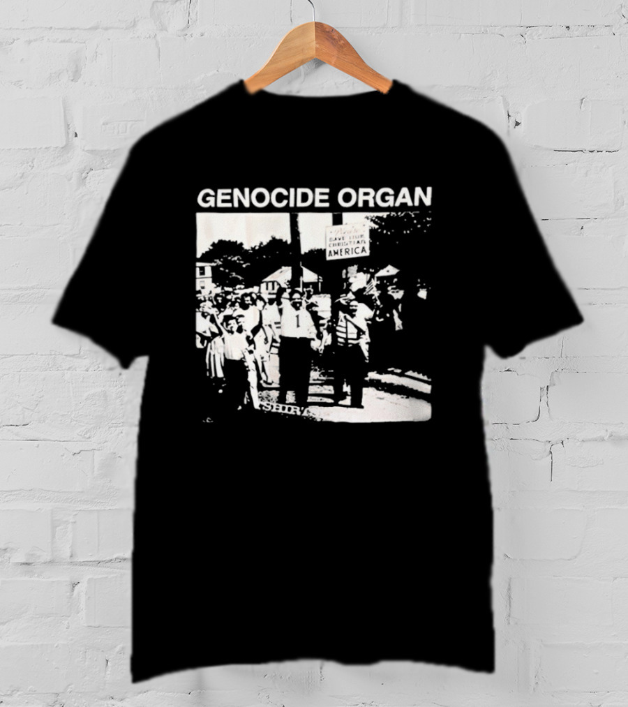 Genocide Organ Save Our Christian America T-Shirt