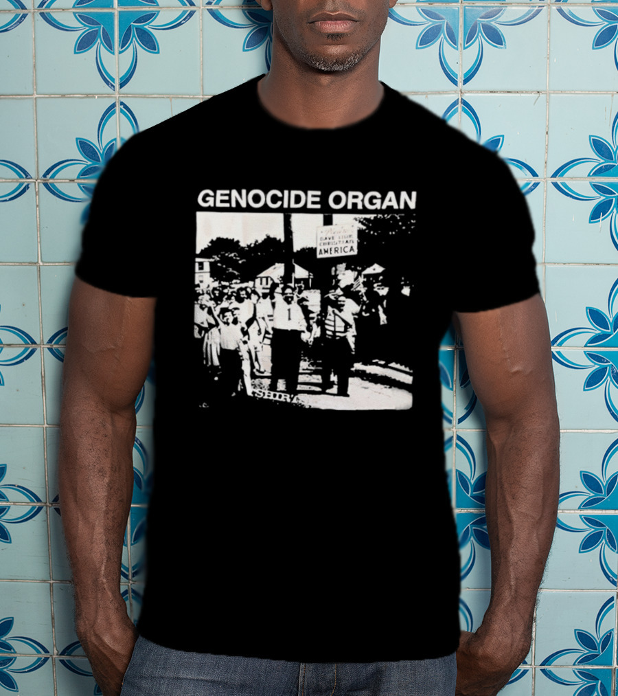 Genocide Organ Save Our Christian America T-Shirt