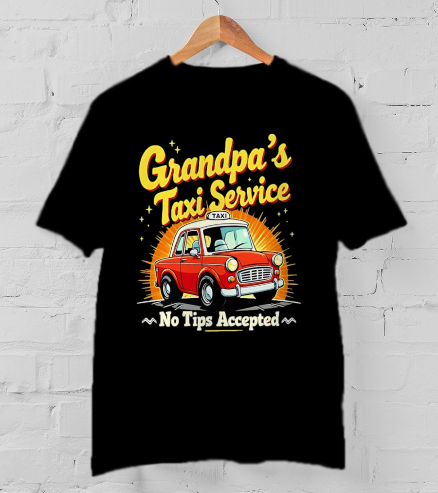 Grandpa's Taxi Service No Tips Accepted Vintage Car T-Shirt