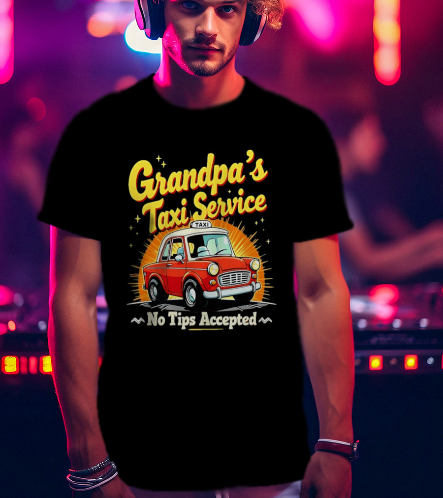 Grandpa's Taxi Service No Tips Accepted Vintage Car T-Shirt