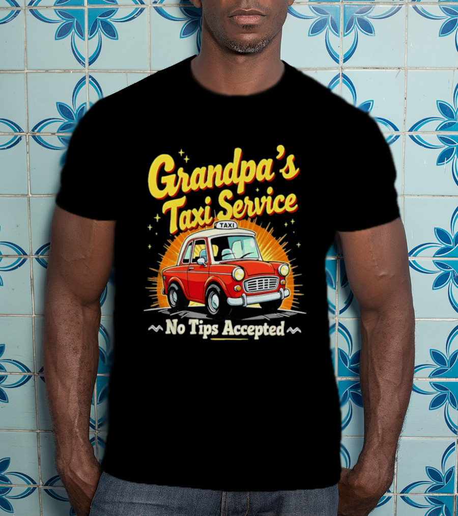 Grandpa's Taxi Service No Tips Accepted Vintage Car T-Shirt