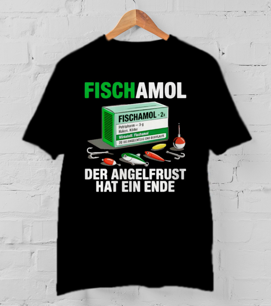 Fischamol Angelfrust Ende Petipharm Haken Köder Wirktstoff Beiflaute Anglerzubehör T-Shirt