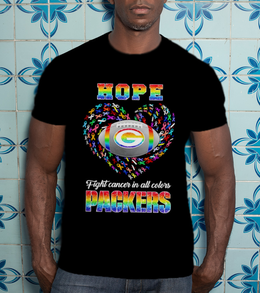 Hope Fight Cancer In All Colors Green Bay Packers Rainbow Football T-Shirt