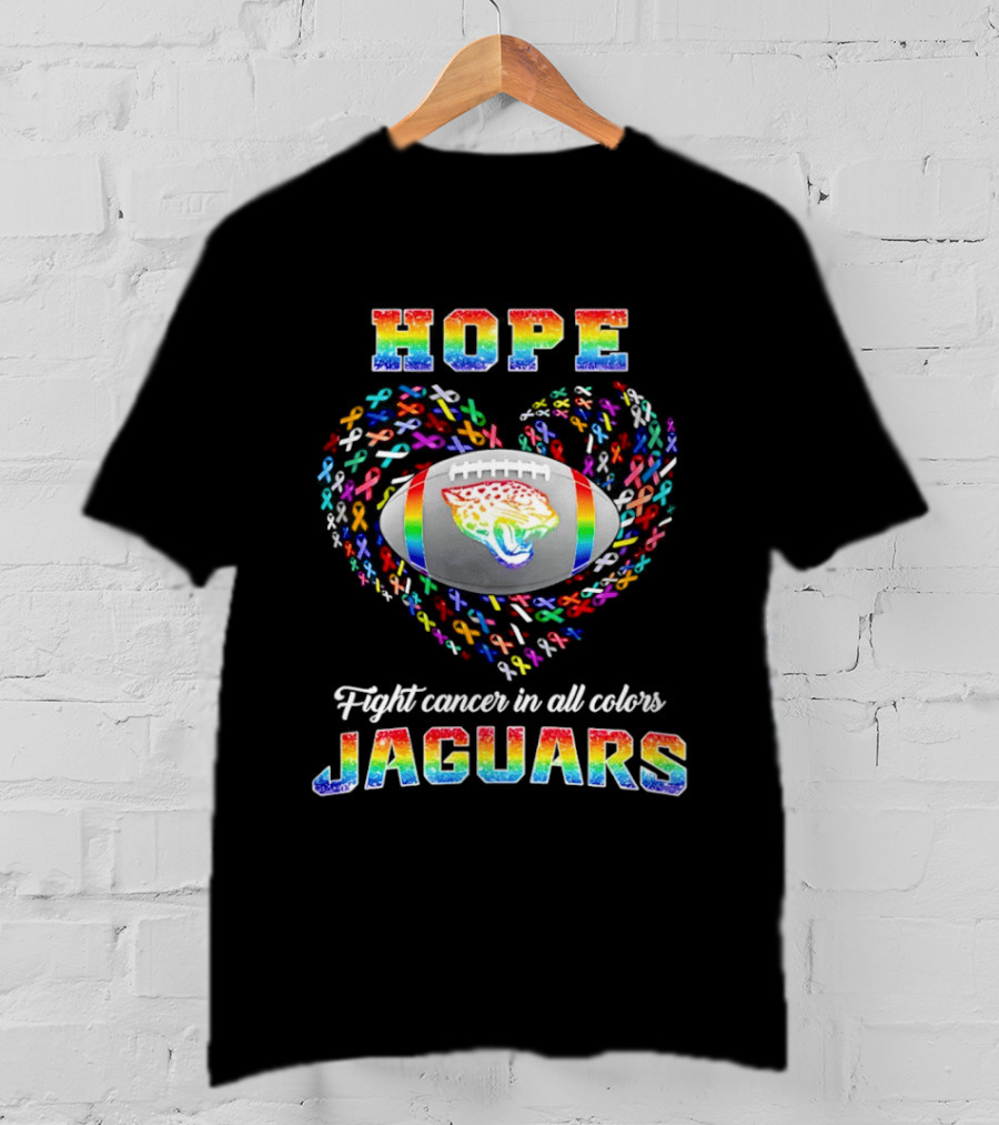 Hope Jaguars Rainbow Fight Cancer In All T-Shirt
