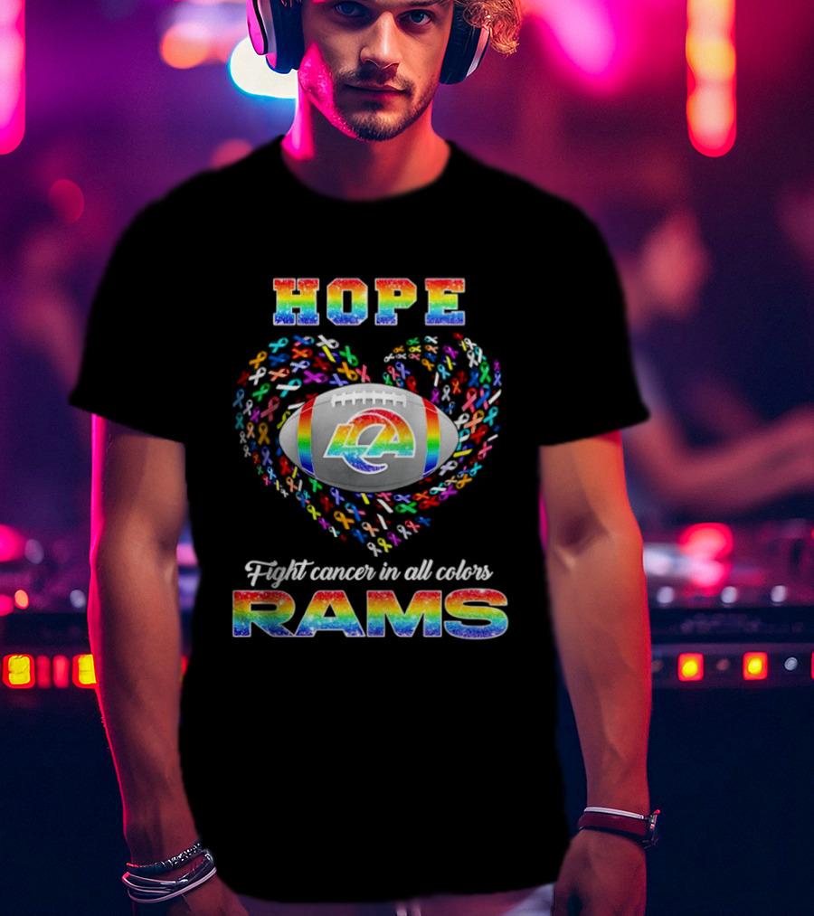 Hope Fight Cancer In All Colors Los Angeles Rams Rainbow T-Shirt