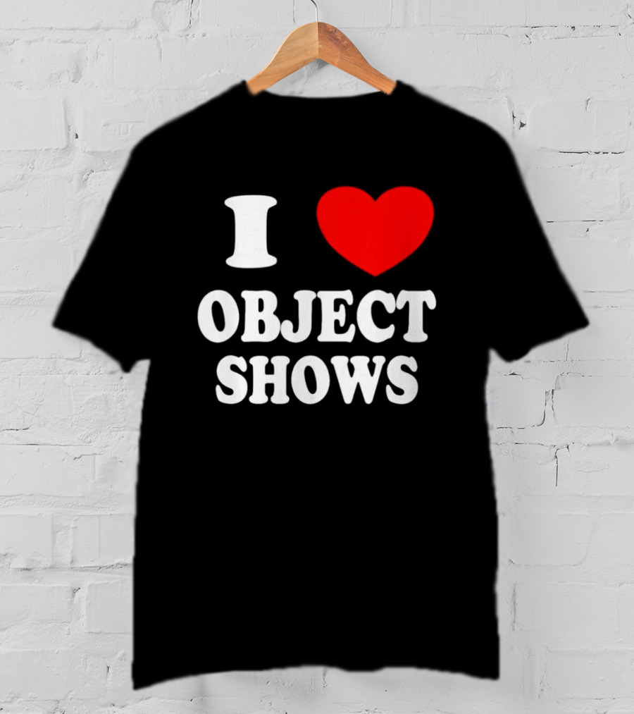 I Heart Object Shows T-Shirt