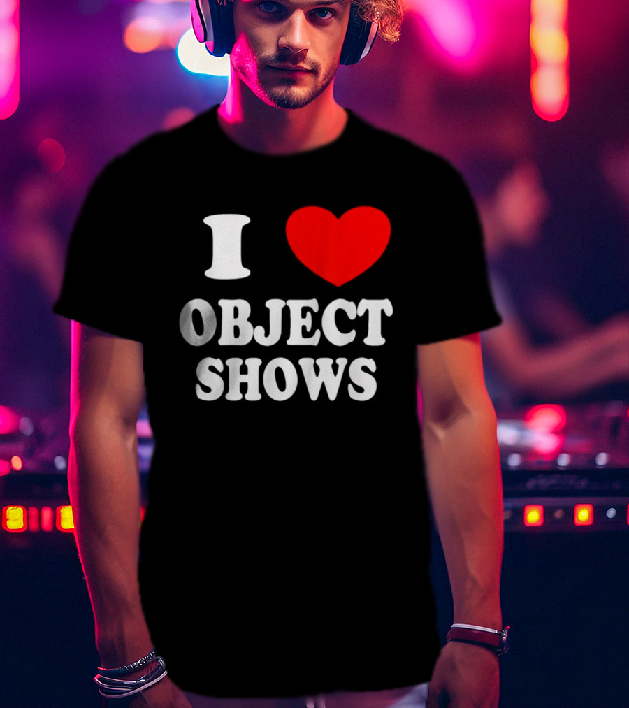 I Heart Object Shows T-Shirt