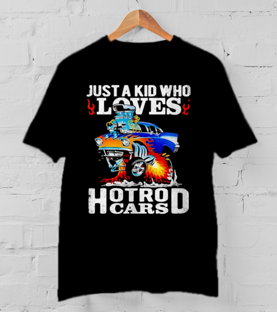 Just A Kid Who Loves Hotrod Cars Cartoon Flames T-Shirt